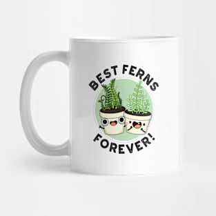 Best Ferns Forever Cute BFF Pun Mug